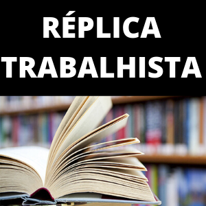 Modelo de réplica trabalhista Novo CPC