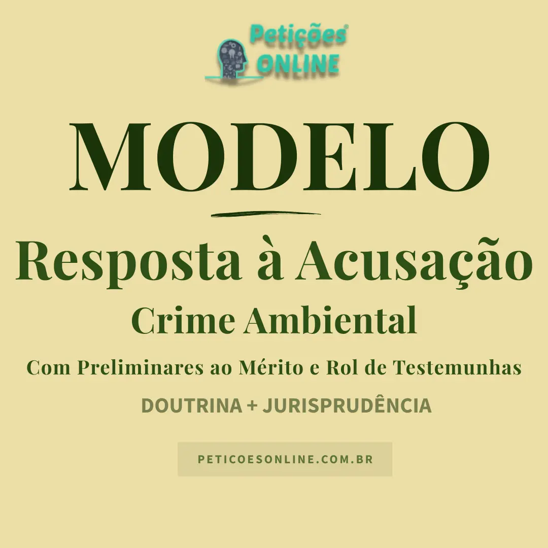 Modelo de Resposta &agrave; Acusa&ccedil;&atilde;o com Preliminares ao M&eacute;rito e Rol de Testemunhas