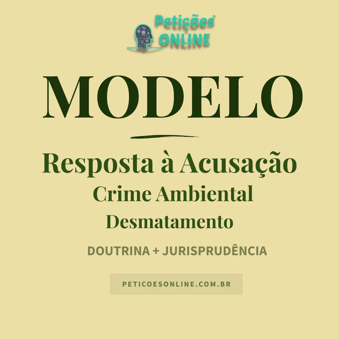 Modelo de Resposta &agrave; Acusa&ccedil;&atilde;o Crime Ambiental Desmatamento