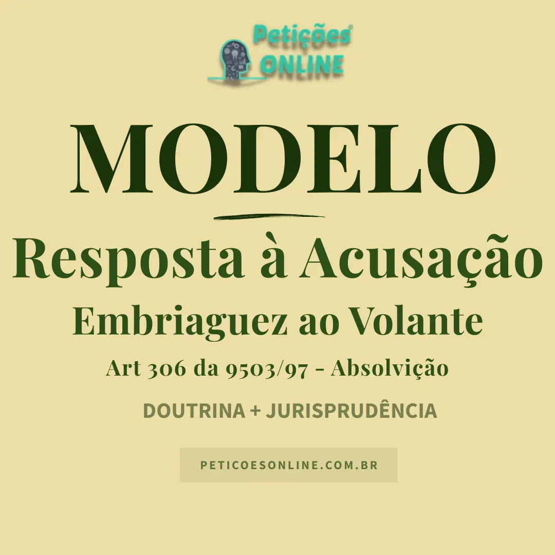 Modelo de Resposta a Acusa&ccedil;&atilde;o Embriaguez Volante Art 306 do CTB