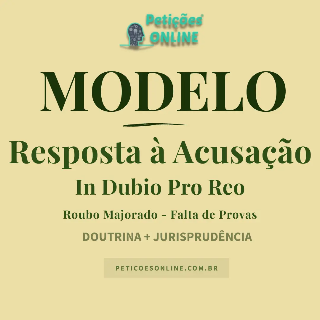 Modelo de Resposta &agrave; Acusa&ccedil;&atilde;o Roubo Majorado In Dubio Pro Reo