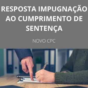 Modelo de resposta à impugnação ao cumprimento de sentença