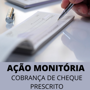 Modelo de ação monitória para cobrança de cheque prescrito novo CPC