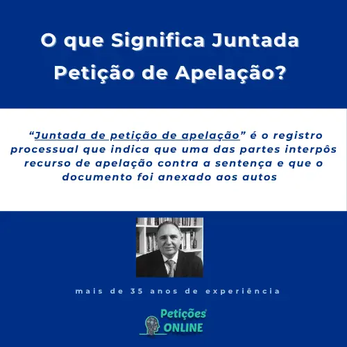 Significado: Juntada Petição de Apelação