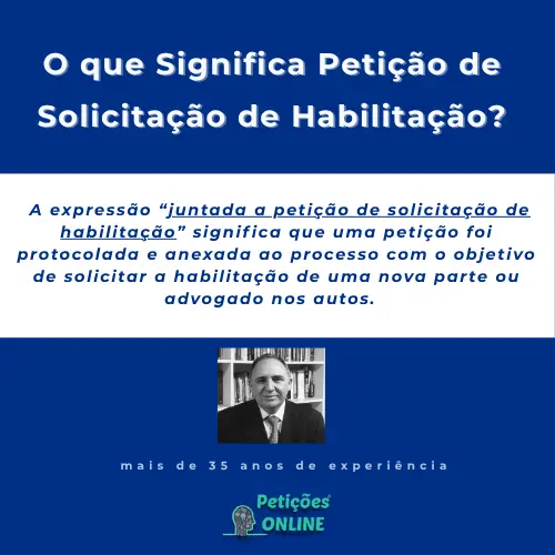 Significado: Juntada a Petição de Solicitação de Habilitação