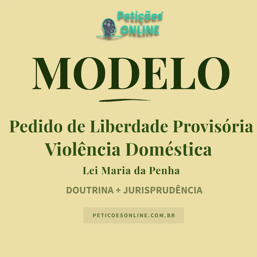 Modelo de Pedido de Liberdade Provisória — Descumprimento de Medida Protetiva