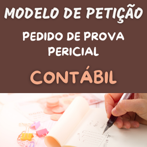 Petição com pedido de produção de prova judicial pericial contábil novo CPC