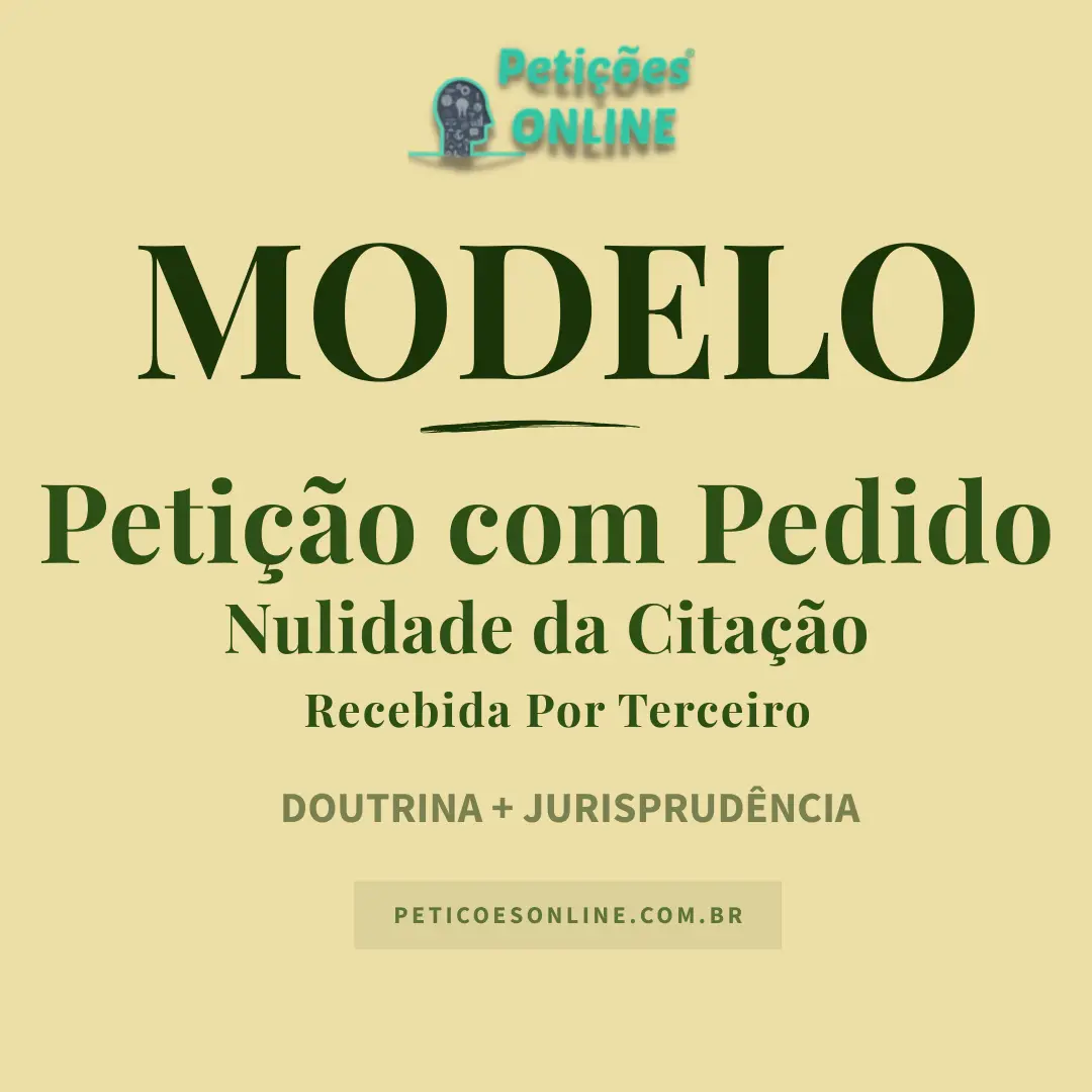 Modelo de Petição de Nulidade de Citação Recebida por Terceiro — Novo CPC
