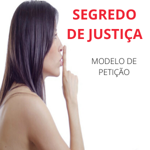 Petição com pedido de segredo de justiça Novo CPC