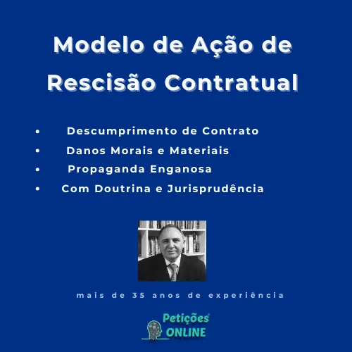 Autor Petições Online - Ação Rescisão Contratual Propaganda Enganosa