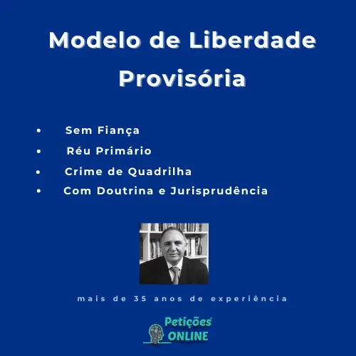 Autor Peti&ccedil;&otilde;es Online - Pedido Liberdade Provis&oacute;ria Quadrilha