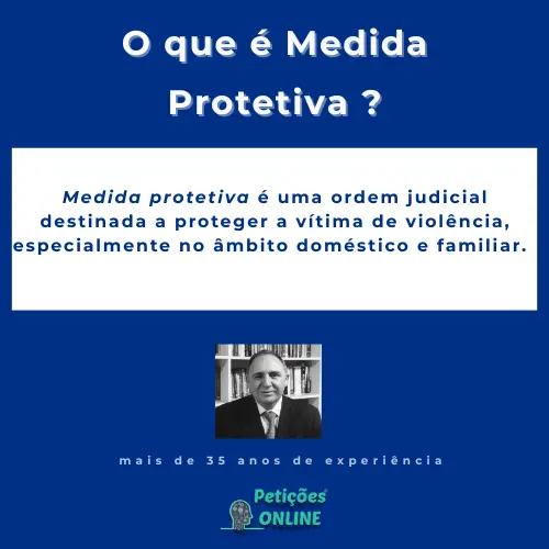 Petições Online - O que é medida protetiva ?