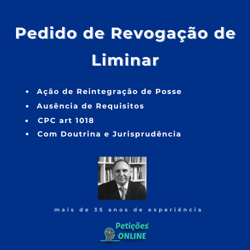 Autor Petições Online - Revogação Liminar Reintegração