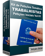 Kit de Petições Temático - Trabalhista - Petições Iniciais Vol 01