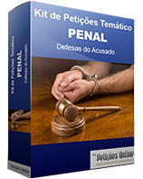 Kit de Petições Temático - Penal - Defesas do Acusado