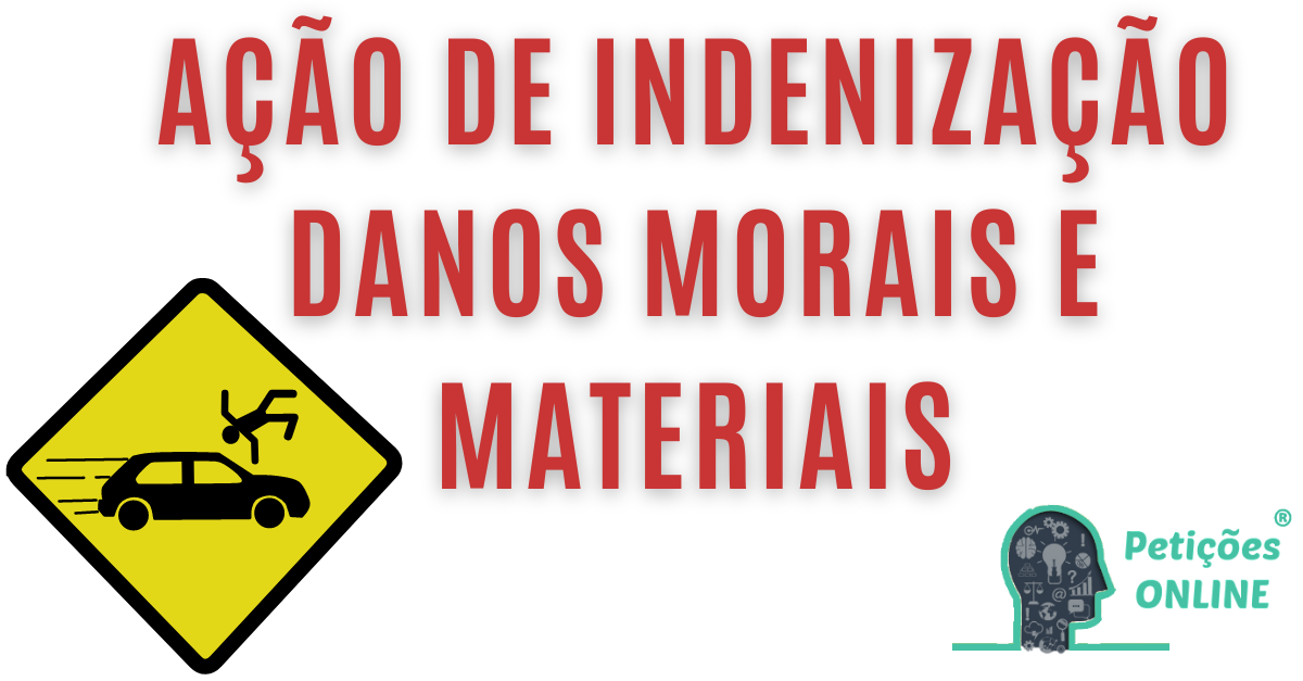 Ação de Indenização Por danos Morais e Materiais Trânsito