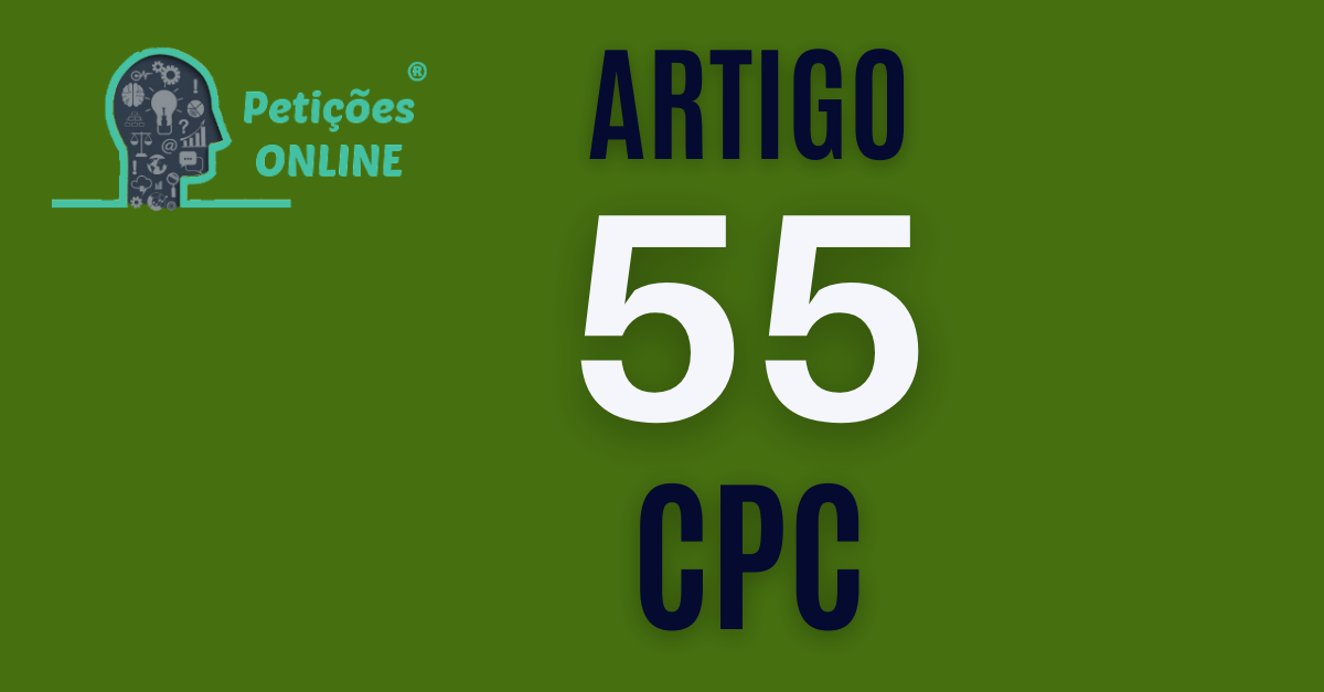 art-55-do-cpc-pronto-voc-acabou-de-encontrar