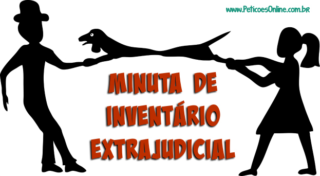 Modelo de inventário extrajudicial novo cpc |MINUTA PRONTA Modelo de inventário extrajudicial novo cpc |MINUTA PRONTA