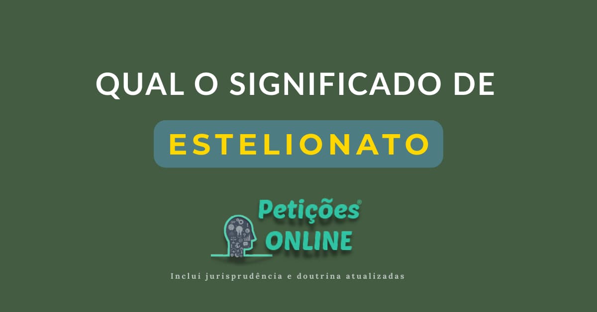 O que é Estelionato? Conceito, Pena, Exemplos