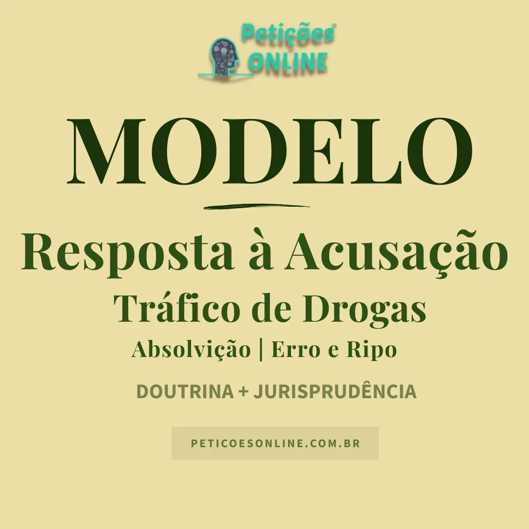 Modelo de Resposta &agrave; Acusa&ccedil;&atilde;o em Tr&aacute;fico de Drogas &mdash; Erro de Tipo e R&eacute;u Prim&aacute;rio