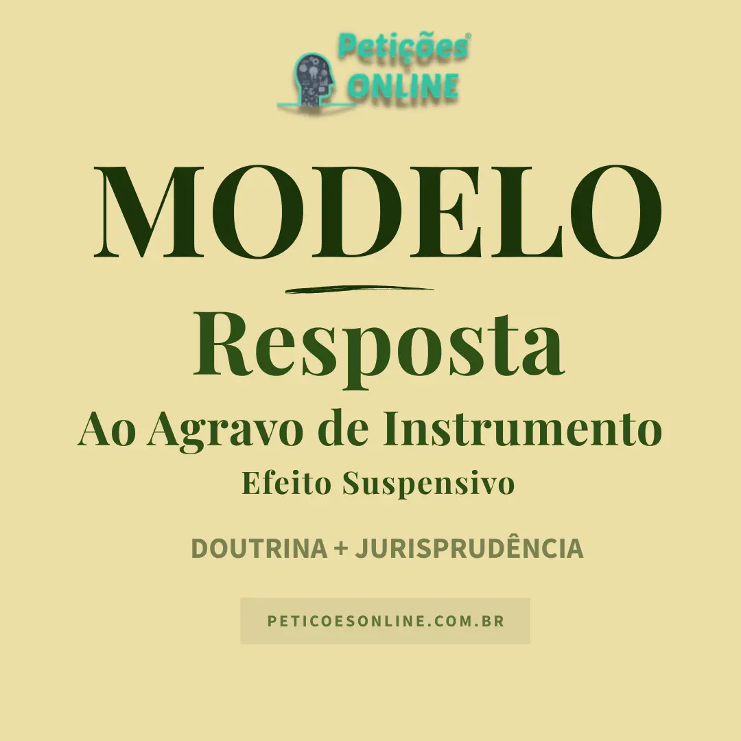 Modelo de Resposta ao Agravo de Instrumento — Contraminuta contra Efeito Suspensivo