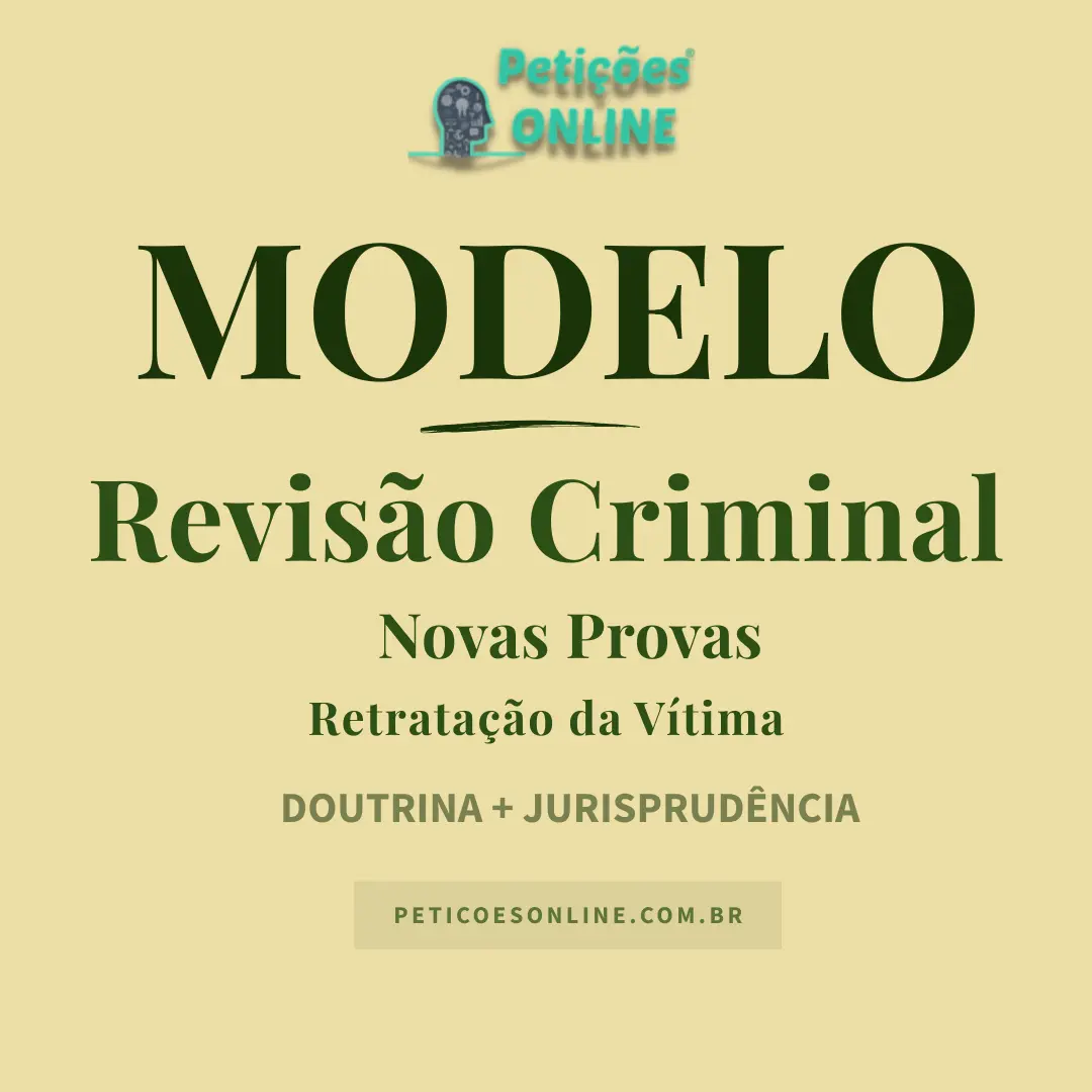 Modelo de Revisão Criminal por Novas Provas — Absolvição por Fatos Novos