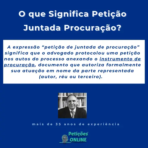 Petições Online: Significado Petição de Juntada de Procuração