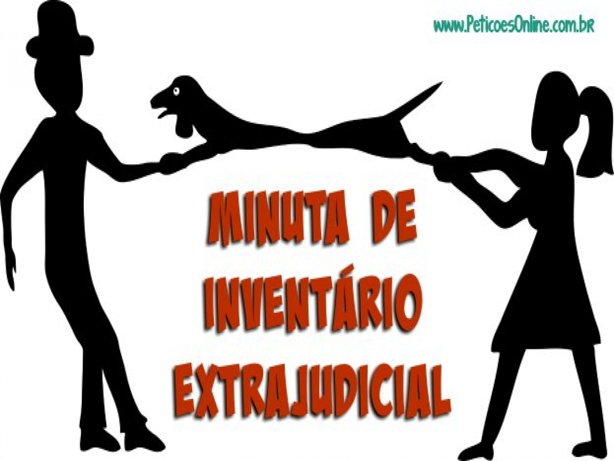 Modelo de inventário extrajudicial novo cpc |MINUTA PRONTA Modelo de inventário extrajudicial novo cpc |MINUTA PRONTA