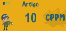 Art 10 do CPPM » Jurisprudência Atualizada «