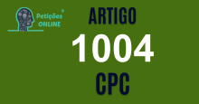 Art 1004 do CPC » Jurisprudência Atualizada «