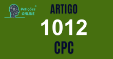 Art 1012 do CPC » Jurisprudência Atualizada «