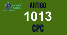 Art 1013 do CPC » Jurisprudência Atualizada «