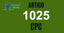 Art 1025 do CPC » Jurisprudência Atualizada «