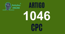Art 1046 do CPC » Jurisprudência Atualizada «