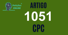 Art 1051 do CPC » Jurisprudência Atualizada «