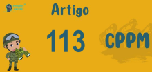 Art 113 do CPPM » Jurisprudência Atualizada «