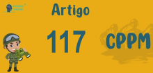 Art 117 do CPPM » Jurisprudência Atualizada «