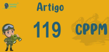 Art 119 do CPPM » Jurisprudência Atualizada «