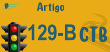 Art 129-B do CTB » Jurisprudência Atualizada «