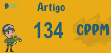 Art 134 do CPPM » Jurisprudência Atualizada «