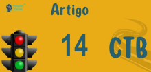 Art 14 do CTB » Jurisprudência Atualizada «