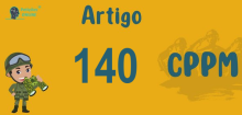 Art 140 do CPPM » Jurisprudência Atualizada «