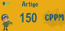Art 150 do CPPM » Jurisprudência Atualizada «
