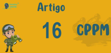 Art 16 do CPPM » Jurisprudência Atualizada «