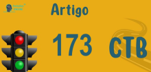 Art 173 do CTB » Jurisprudência Atualizada «