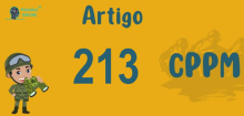 Art 213 do CPPM » Jurisprudência Atualizada «