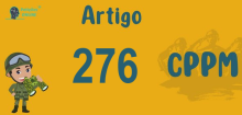 Art 276 do CPPM » Jurisprudência Atualizada «