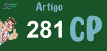 Art 281 do CP » Jurisprudência Atualizada «