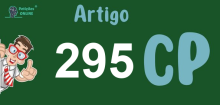 Art 295 do CP » Jurisprudência Atualizada «