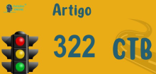 Art 322 do CTB » Jurisprudência Atualizada «